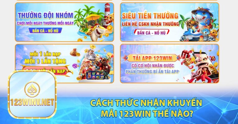Cách thức nhận khuyến mãi 123win thế nào?